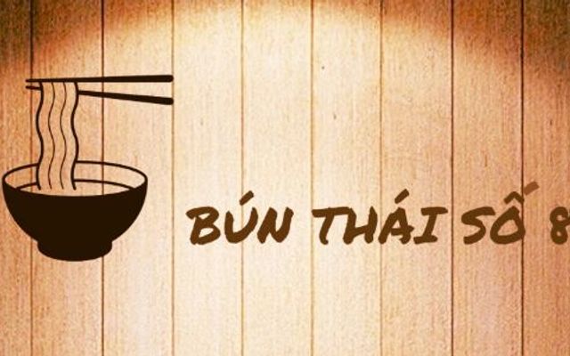 Bún Thái Số 8 - Nguyễn Thái Sơn