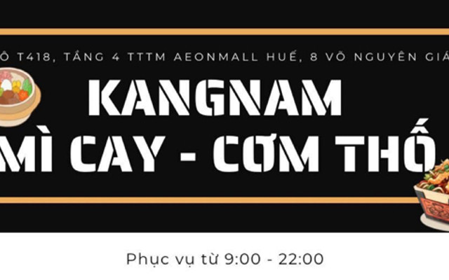 Kangnam Mì Cay - Cơm Thố - Aeon Mall Huế