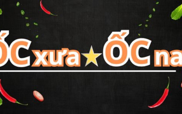 Ốc Xưa Ốc Nay - Các Món Ngon Nhậu Ốc - Vinhomes Ocean Park