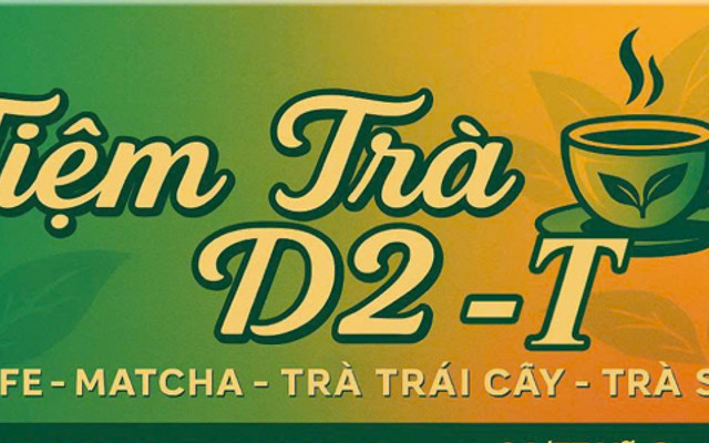 Tiệm Trà D2 -T (Trà & Trứng) - Võ Oanh