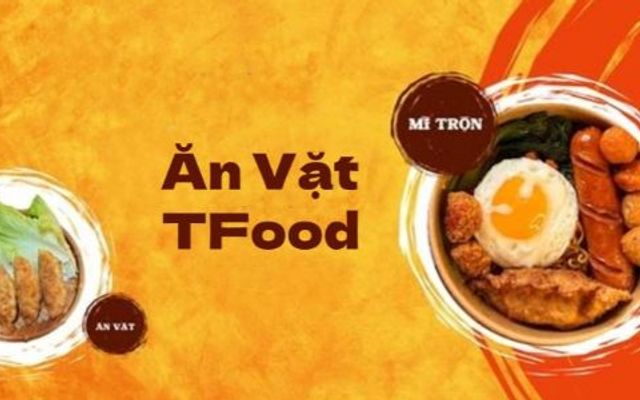 Mì Trộn Thái, Gà Rán & Bún Đậu TFood