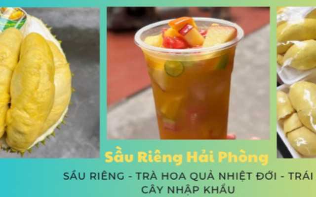 Trà Hoa Quả Nhiệt Đới & Sầu Riêng Hải Phòng - 210 Lán Bè