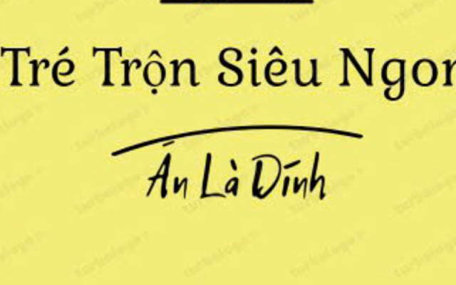 Tré Trộn Siêu Ngon - Lê Đức Thọ