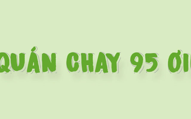 Quán Chay 95 Ơi!