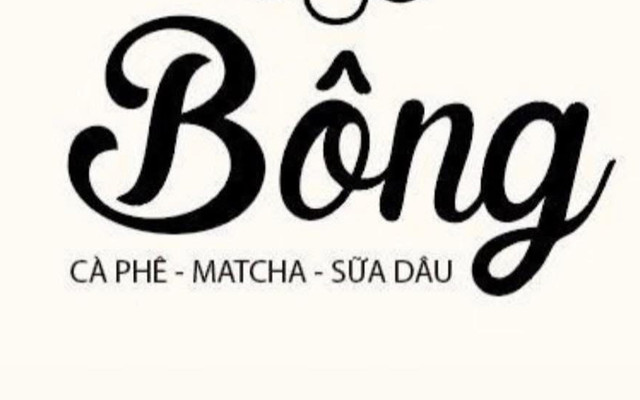 Bông - Cafe & Matcha - Mai Chí Thọ