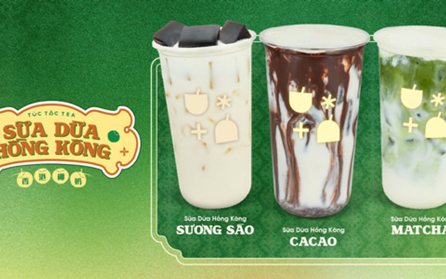 Túc Tắc Tea - Nguyễn Tất Thành