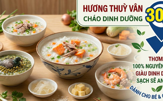 Cháo Dinh Dưỡng HƯƠNG THUỲ VÂN - 30 Tháng 4
