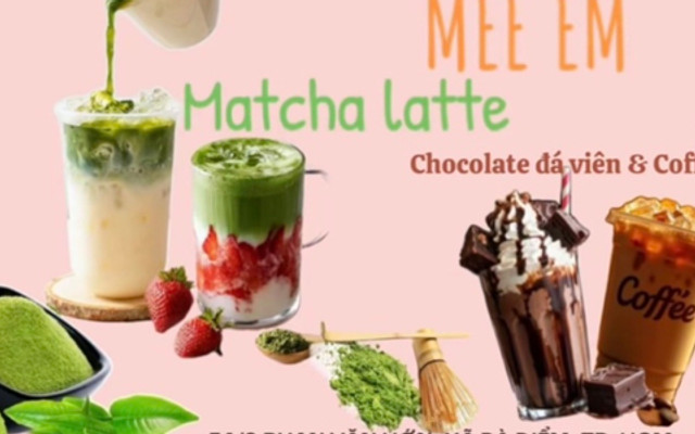 MEE EM - Matcha Latte, Chocolate Đá Viên & Coffee - 54/2 Đường Phan Văn Hớn