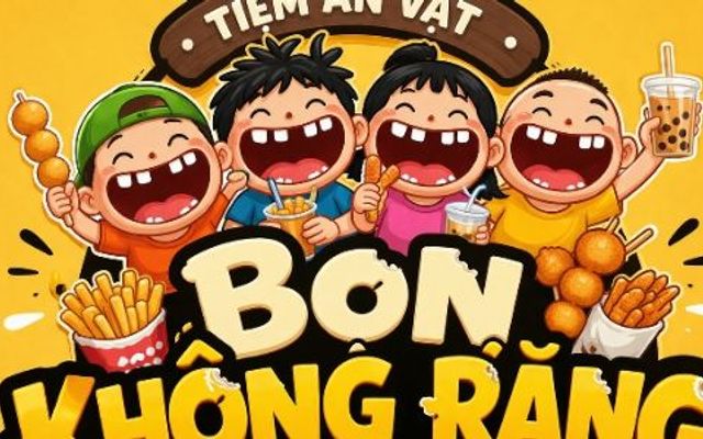 Tiệm Ăn Vặt Bọn Không Răng