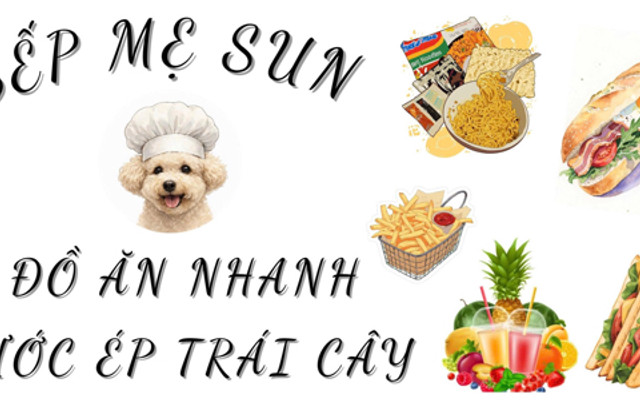 Bếp Mẹ Sun (ĐỒ ĂN NHANH & NƯỚC ÉP)