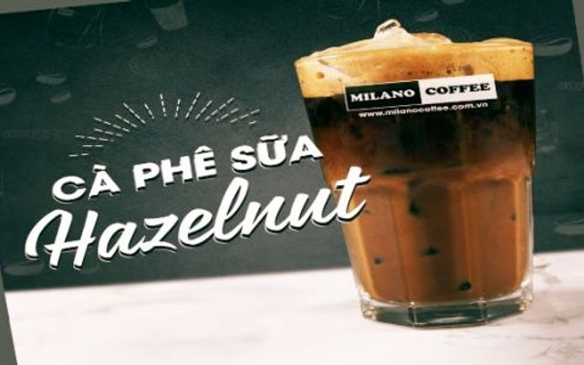 Cà Phê Sữa Hazenut - MILANO HOÀ BÌNH