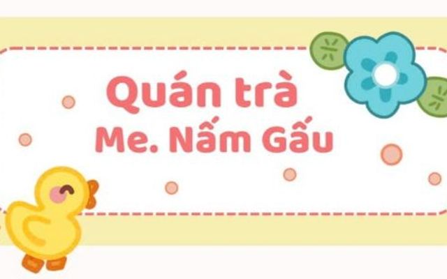 Quán Trà Mẹ Nấm Gấu