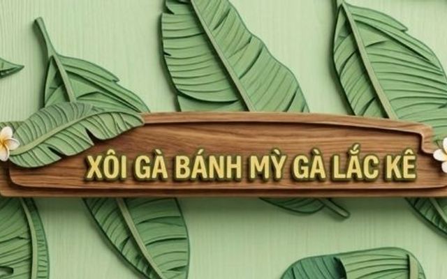Xôi Gà - Bánh Mì Gà Lắc Kê