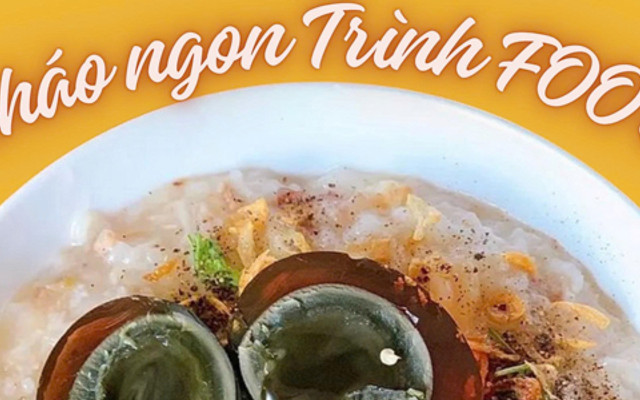 Trình Food - Cháo, Cháo Gà & Cháo Thịt -Trung kính
