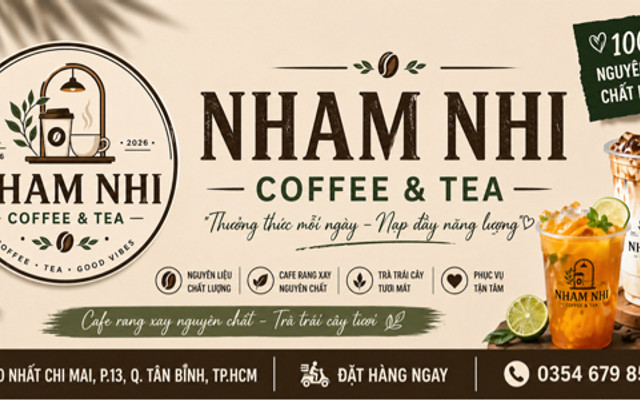 NHAM NHI COFFEE & TEA - Cafe - Nhất Chi Mai