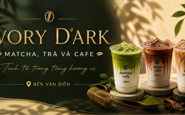 Ivory D'ark - Matcha, Trà Và Cafe - Bến Vân Đồn