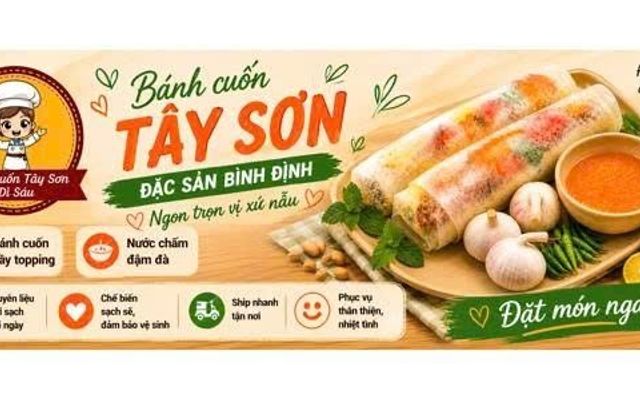BÁNH CUỐN TÂY SƠN - DÌ SÁU