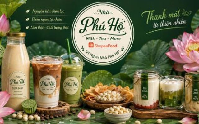 Nhà Phú Hộ - Sữa Hạt, Trà & Cafe - Thạnh Lộc 15