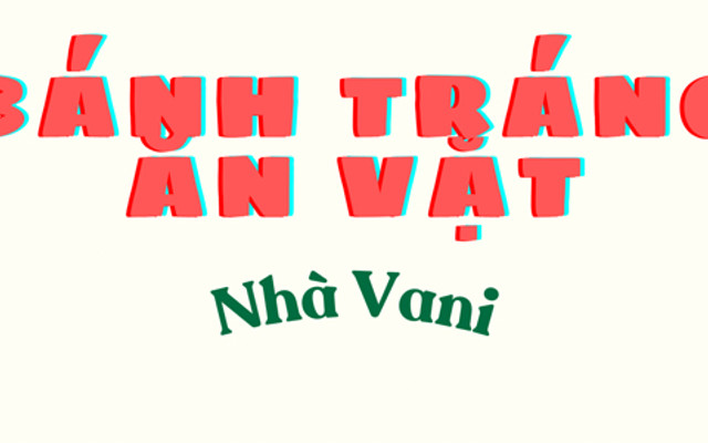 Nhà Vani Quang Trung - Bánh Tráng Trộn & Bánh Tráng Cuốn
