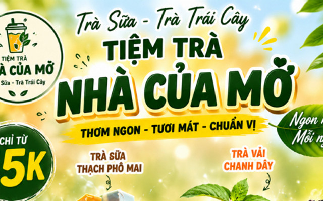 Trà Trái Cây, Trà Sữa & Ăn Vặt - Nhà Của Mỡ - Nguyễn Phúc Chu