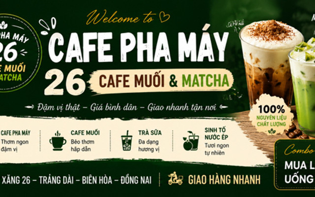 Cafe Pha Máy 26 - Cafe Muối & MatCha