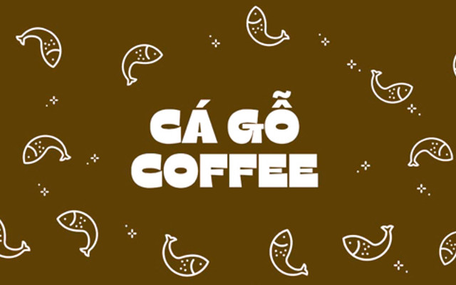 CÁ GỖ COFFEE - Cà Phê, Matcha & Trà Trái Cây - Phan Đăng Lưu