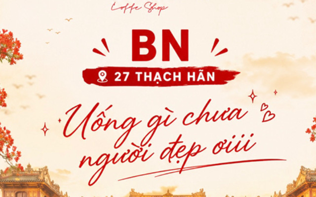 BN Coffee And Tea - 27 Thạch Hãn