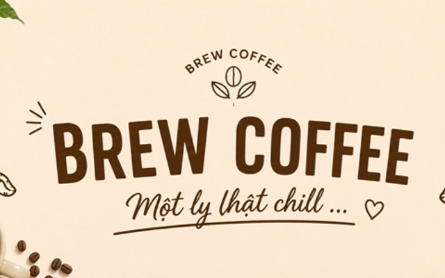 BREW COFFEE - Một Ly Thật Chill