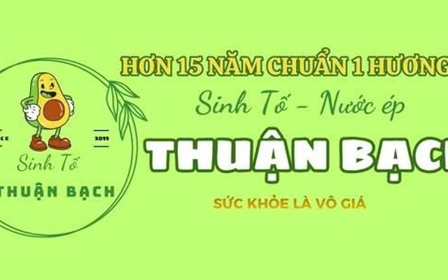 THUẬN BẠCH - Sinh Tố & Nước Ép