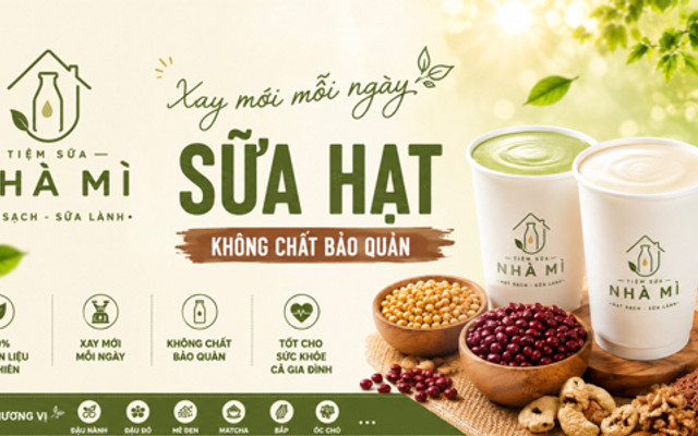 TIỆM SỮA NHÀ MÌ - SỮA HẠT NGUYÊN CHẤT - NGUYỄN SỸ SÁCH