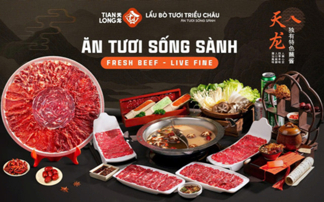 Tian Long - Lẩu Bò Tươi Triều Châu Cơ Sở 10 - Vũ Trọng Khánh