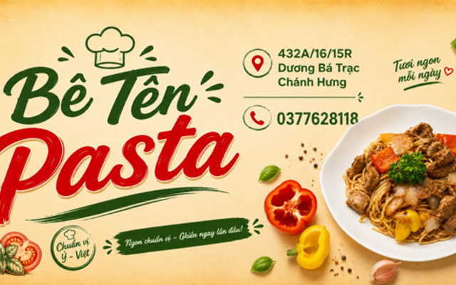 Bê Tên Pasta - Mỳ Ý, Hamburger & Ăn Vặt - Dương Bá Trạc