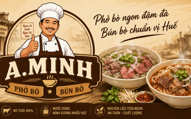 PHỞ BÒ & BÚN BÒ - Quán A.Minh