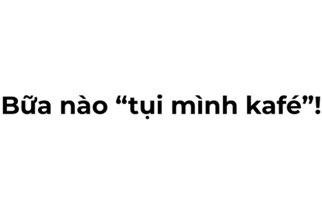 Tụi Mình Kafé & Tea - 458 Hồ Văn Cống