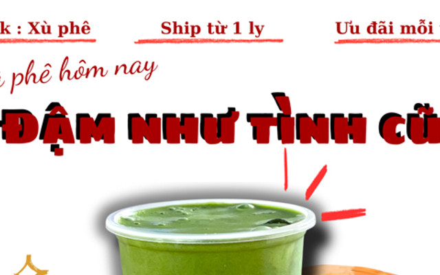 Xù Phê - Coffee & Tea - Trường Chinh