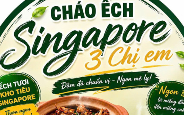 CHÁO ẾCH SINGRAPORE - BA CHỊ EM - NGÃ TƯ TRUNG CHÁNH