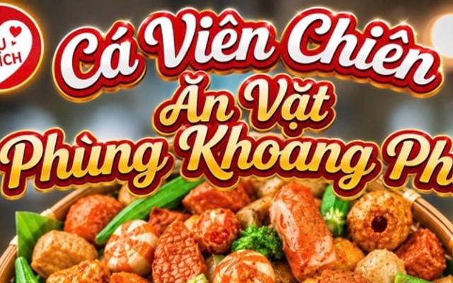 Cá Viên Chiên - Ăn Vặt Phùng Khoang Phố - Võ Văn Kiệt