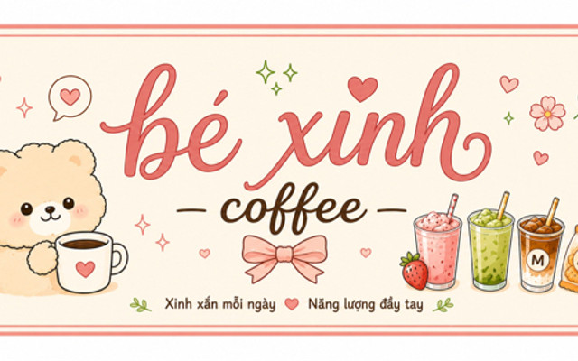 Bé Xinh Coffee - Vườn Lài