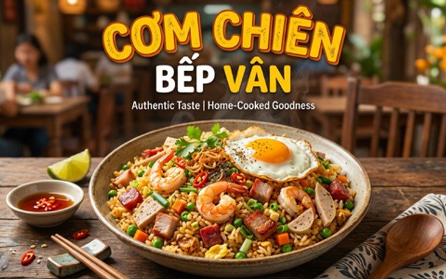 Cơm Chiên Bếp Vân - Trần Văn Dư