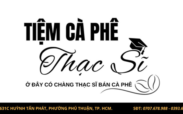 Tiệm Cà Phê Thạc Sĩ - Cà Phê & Kem Dừa Thạc Sĩ - 1631C Huỳnh Tấn Phát