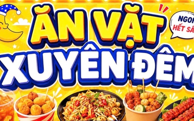 Ăn Vặt Xuyên Đêm