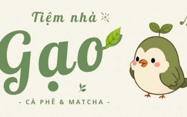 Tiệm Nhà Gạo - Cà Phê và Matcha - Hoàng Bật Đạt