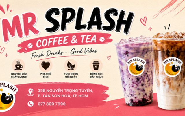 Mr. Splash - Coffee And Tea - Nguyễn Trọng Tuyển