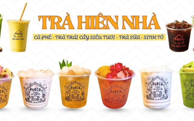 Trà Hiên Nhà - Trà Trái Cây Tươi & Trà Sữa - Vũ Huy Tấn