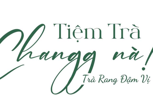 Tiệm Trà Chang Nà