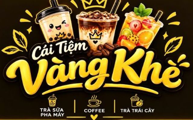 Cái Tiệm Vàng Khè - Trà Sữa Pha Máy, Trà Trái Cây & Cà Phê - 728 Nguyễn Duy Trinh