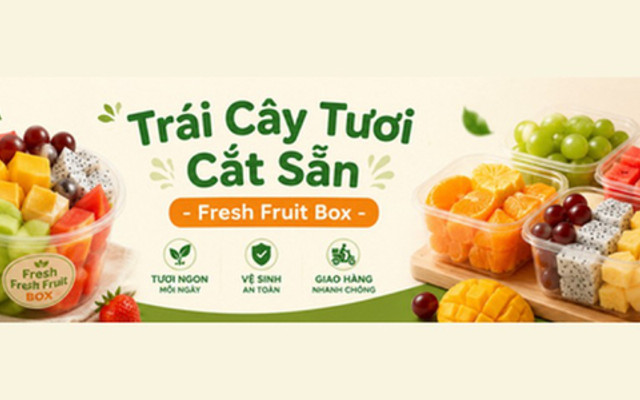 Trái Cây Tươi Cắt Sẵn - Fresh Fruit Box - Lê Trọng Tấn
