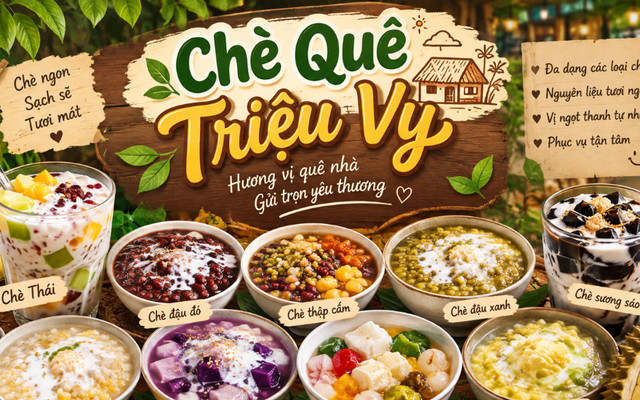 Chè Triệu Vy - Ngọt Vừa Đủ