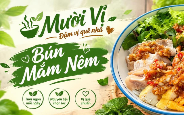 MƯỜI VỊ - Bún Mắm Nêm, Bún Nước Tương & Bánh Tráng Thịt Luộc