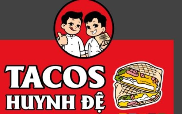 Tacos Huynh Đệ - Lê Văn Thọ